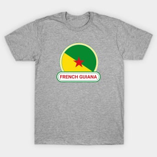 French Guiana Country Badge - French Guiana Flag T-Shirt